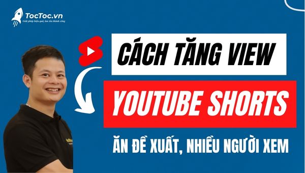 cách tăng view youtube shorts hiệu quả 2026