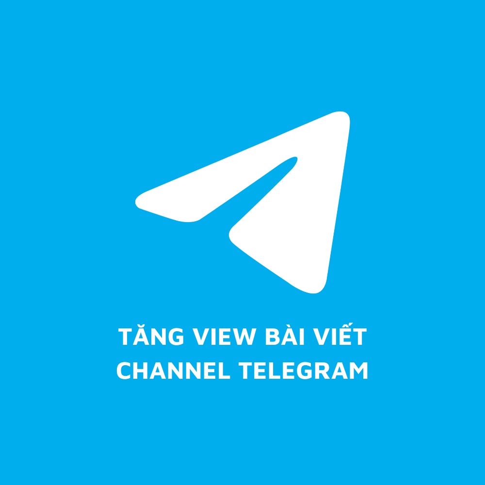 Dịch vụ tăng view Telegram giá rẻ Dịch vụ tăng view bài viết Telegram uy tín 2026