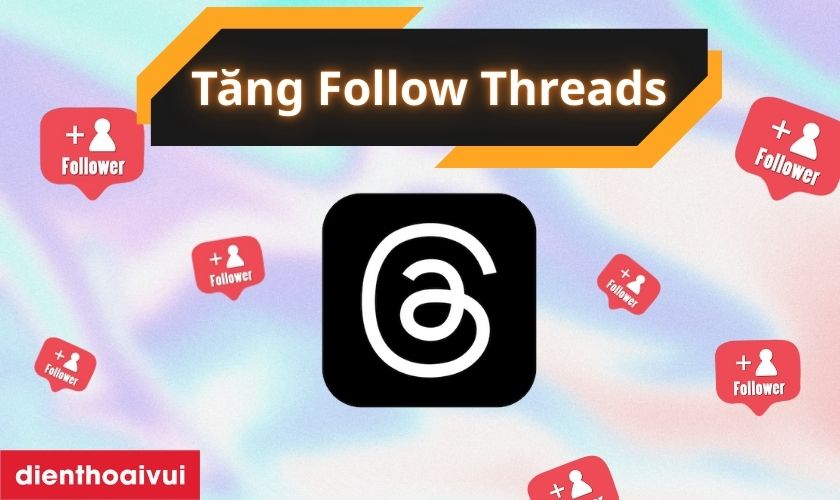 Mua follow Threads an toàn và theo dõi tiến độ đơn hàng