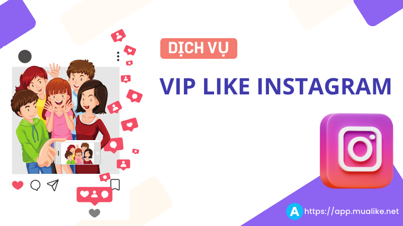 VIP Like Instagram tăng like IG tự động