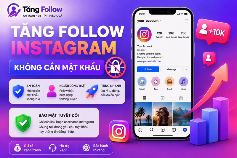 Tăng follow hoàn toàn không cần mật khẩu