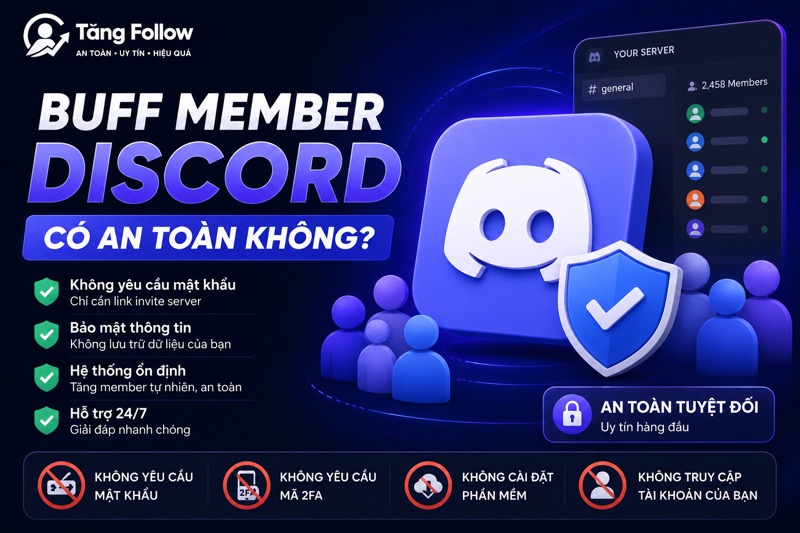 Tăng Member Discord Có An Toàn Không?