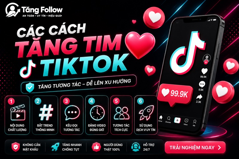 Các cách tăng tim Tiktok