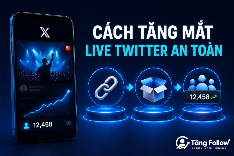 Cách tăng mắt live Twitter an toàn