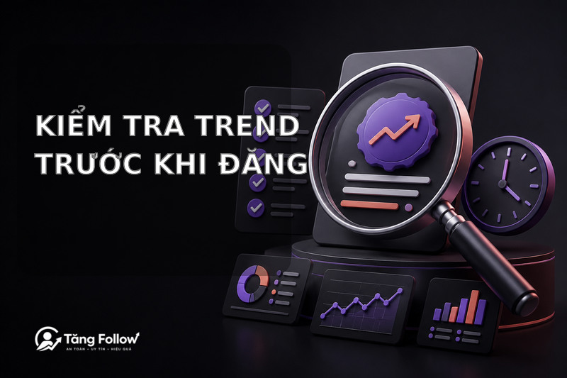 Kiểm tra trend Threads trước khi đăng bài