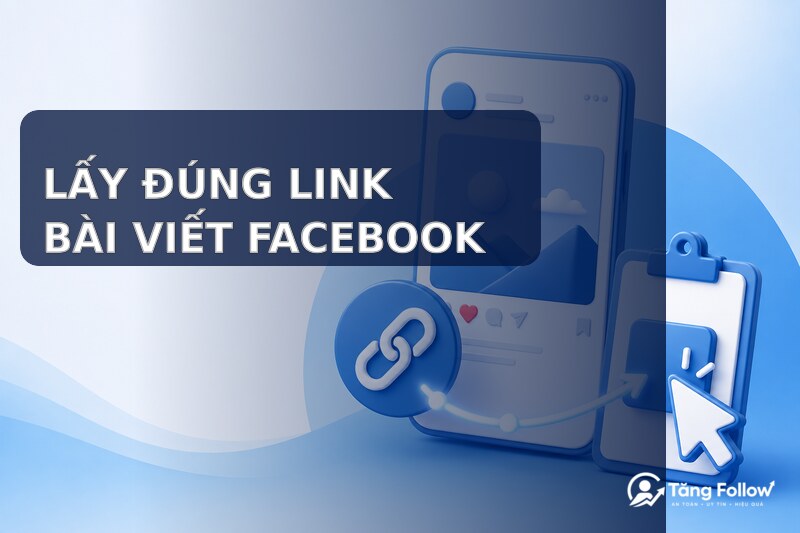 Cách lấy đúng link bài viết Facebook