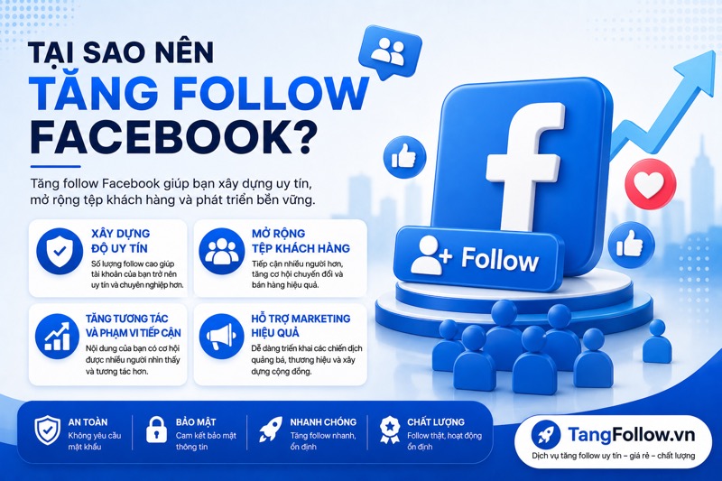 Tại sao nên tăng follow Facebook?