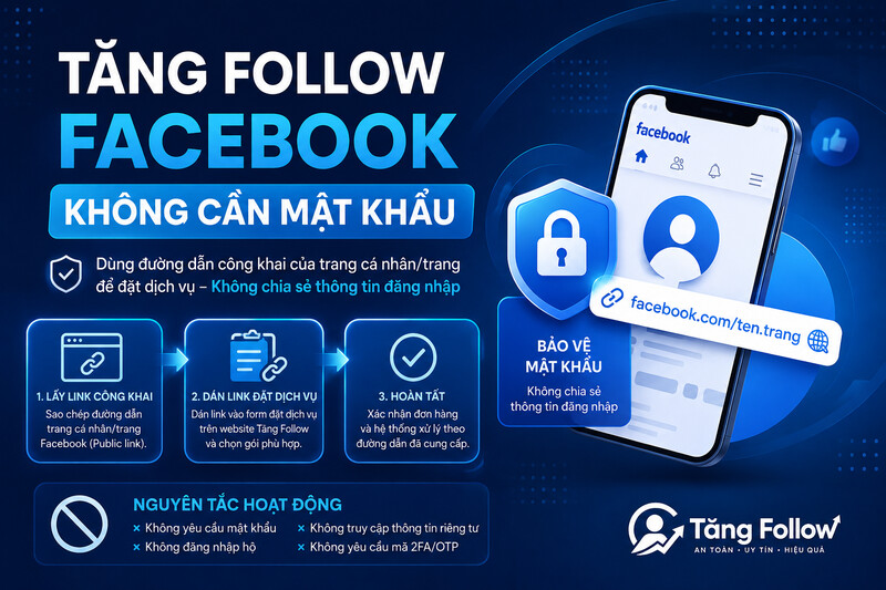 Cách tăng follow Facebook không cần cung cấp mật khẩu