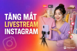 Tăng mắt livestream Instagram và mua view live theo phút