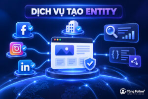 Dịch vụ tạo Entity SEO giúp xây dựng thực thể thương hiệu