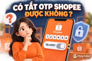Có tắt OTP Shopee được không